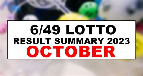 6/49 lotto result summary 2023|6/49 Lotto Result Summary 2023 For The Month Of October.